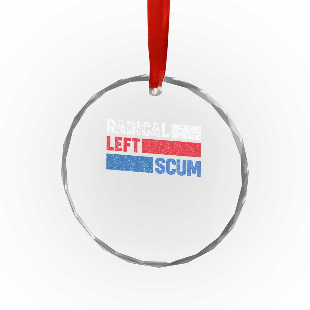 Radical Left Scum Crystal Glass Ornament Sarcastic Political Quote American Flag