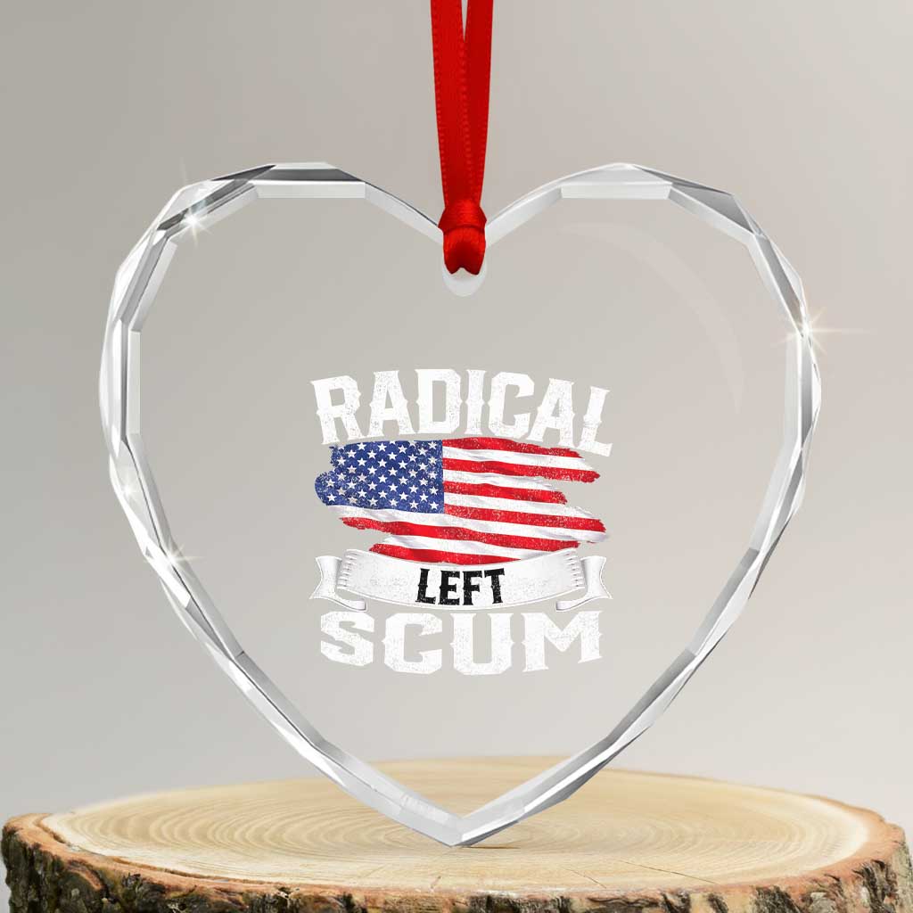 Radical Left Scum Heart Crystal Glass Ornament Funny Political Quote American Flag