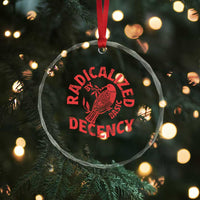 Radicalized By Basic Decency Crystal Glass Ornament Feminist Activist TS11