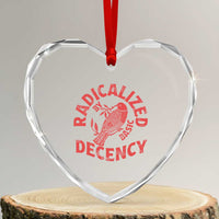 Radicalized By Basic Decency Heart Crystal Glass Ornament Feminist Activist - Wonder Print Shop