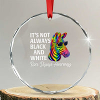 Rare Disease Awareness Crystal Glass Ornament It Is Not Always Black And White Colorful Zebra