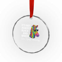 Rare Disease Awareness Crystal Glass Ornament It Is Not Always Black And White Colorful Zebra