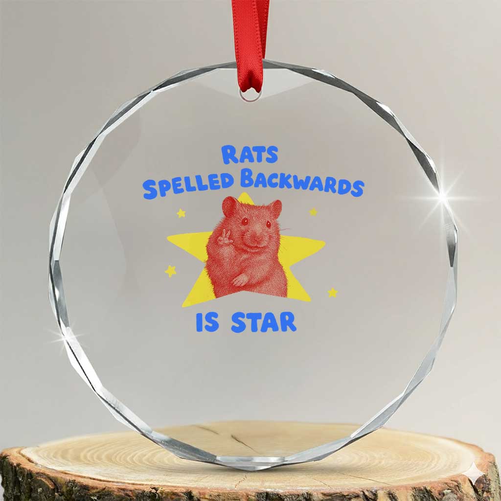 Rats Spelled Backwards Is Star Crystal Glass Ornament Sarcastic Rat Meme - Wonder Print Shop