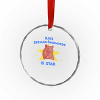 Rats Spelled Backwards Is Star Crystal Glass Ornament Sarcastic Rat Meme - Wonder Print Shop