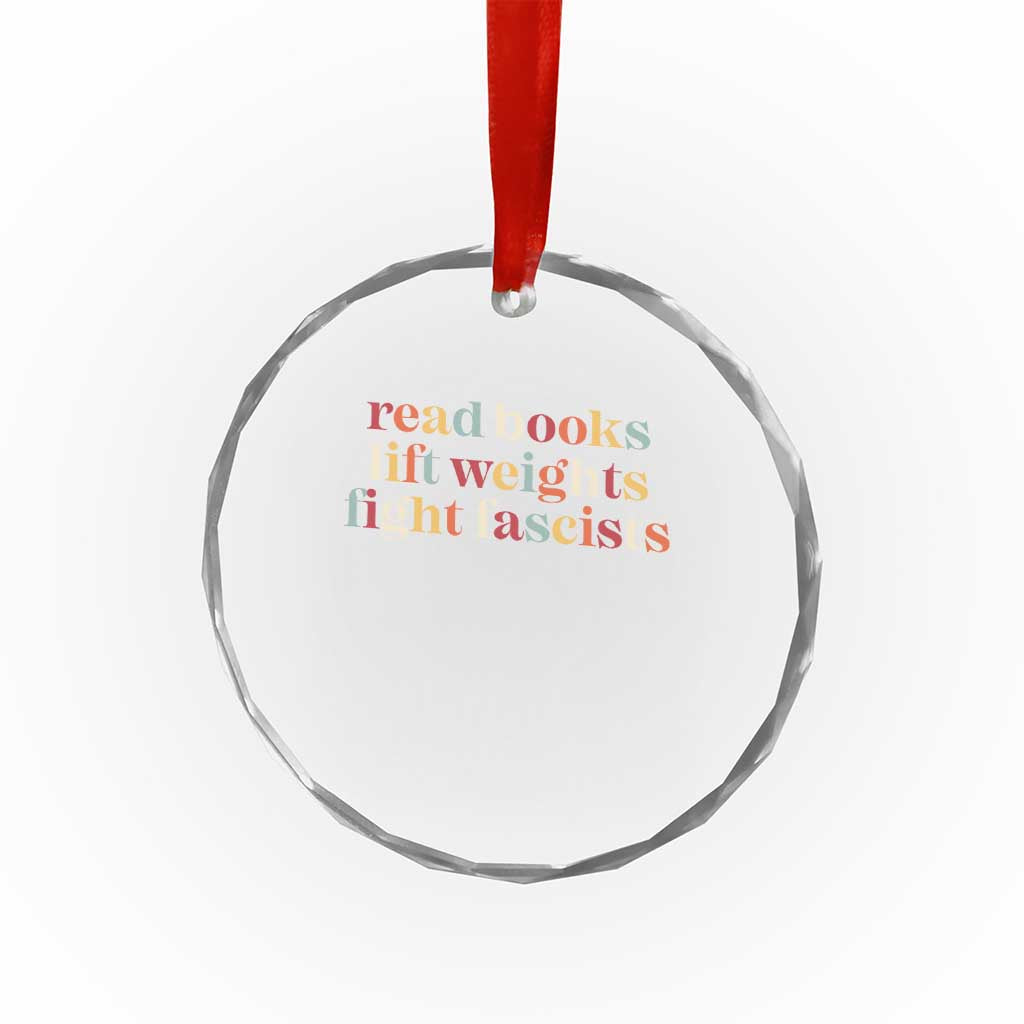 Read Books Lift Weights Fight Fascists Crystal Glass Ornament - Wonder Print Shop