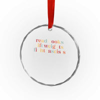 Read Books Lift Weights Fight Fascists Crystal Glass Ornament - Wonder Print Shop