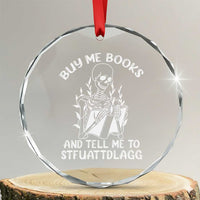 Reading Skeleton Crystal Glass Ornament Buy Me Books And Tell Me To STFUATTDLAGG Funny Smut Reader TS02