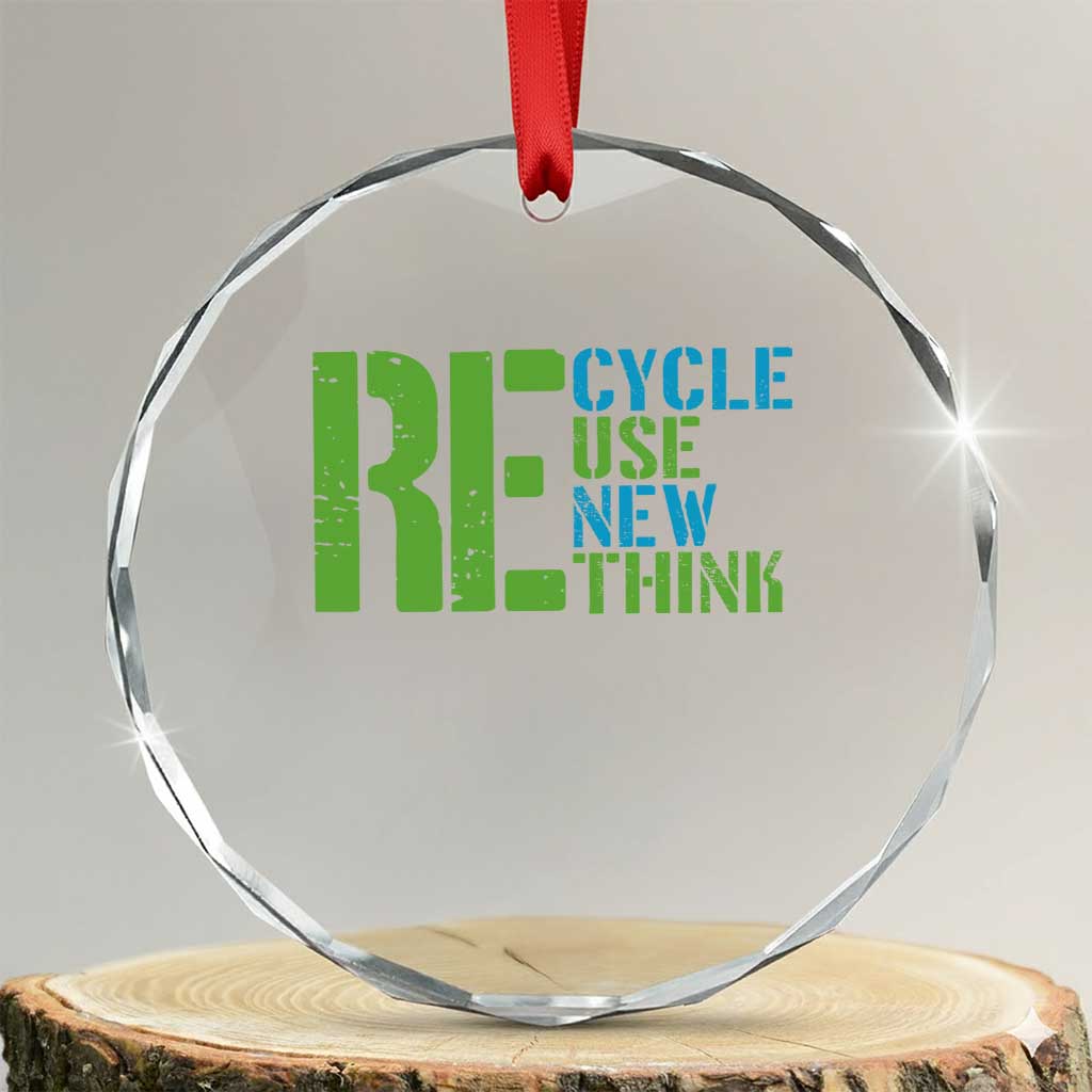 Recycle Reuse Renew Rethink Crystal Glass Ornament Earth Day