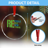Recycle Reuse Renew Rethink Crystal Glass Ornament Earth Day