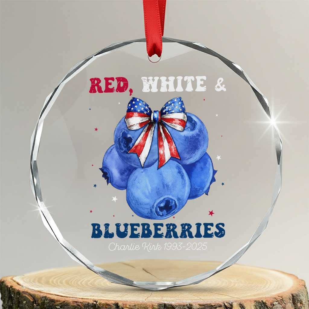 Red White and Blueberries Crystal Glass Ornament Charlie Kirk Tribute 1993 2025 Memorial - Wonder Print Shop