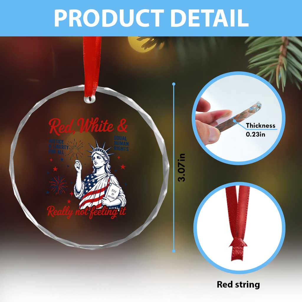 Red White and Not Really Feeling It Crystal Glass Ornament 4th of July Feminist Statue Of Liberty