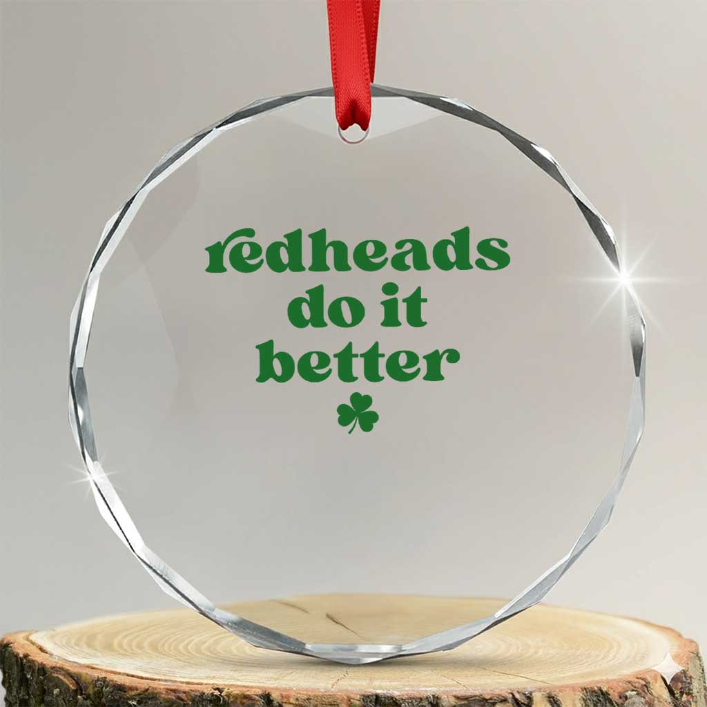 Redheads Do It Better Funny Irish Pride Crystal Glass Ornament St Patricks Day Ginger Humor
