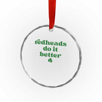 Redheads Do It Better Funny Irish Pride Crystal Glass Ornament St Patricks Day Ginger Humor