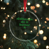 Redheads Do It Better Funny Irish Pride Crystal Glass Ornament St Patricks Day Ginger Humor