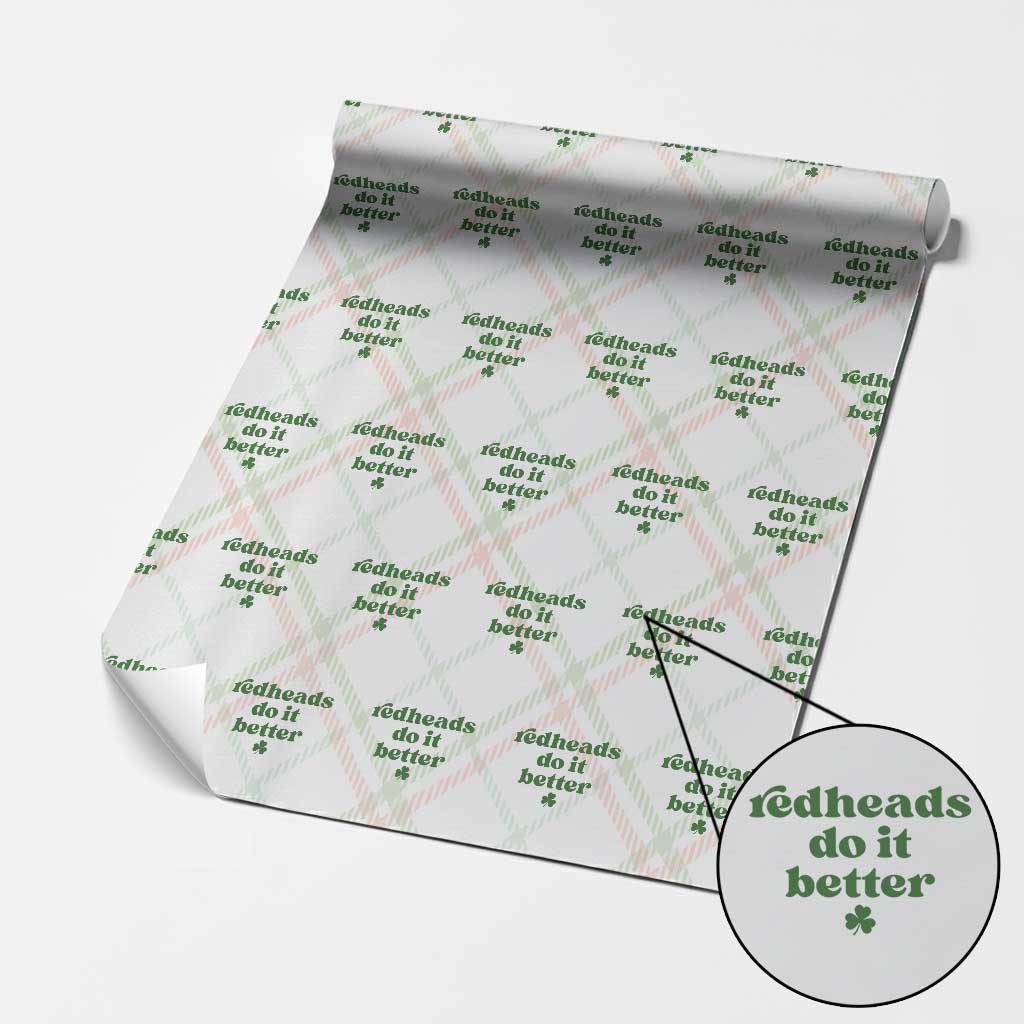 Redheads Do It Better Funny Irish Pride Wrapping Paper Roll St Patricks Day Ginger Humor