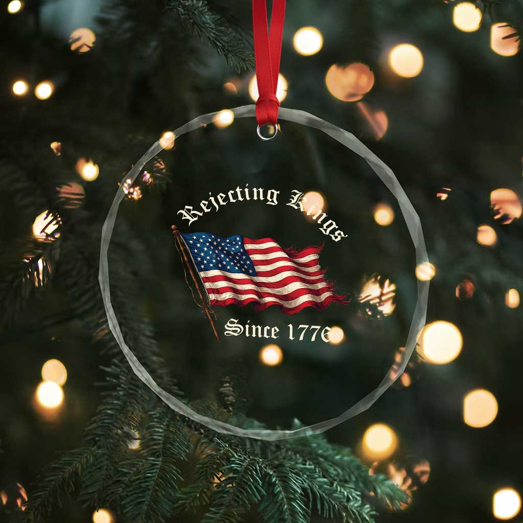 Rejecting Kings Crystal Glass Ornament Since 1776 No Kings In America Retro US Flag - Wonder Print Shop