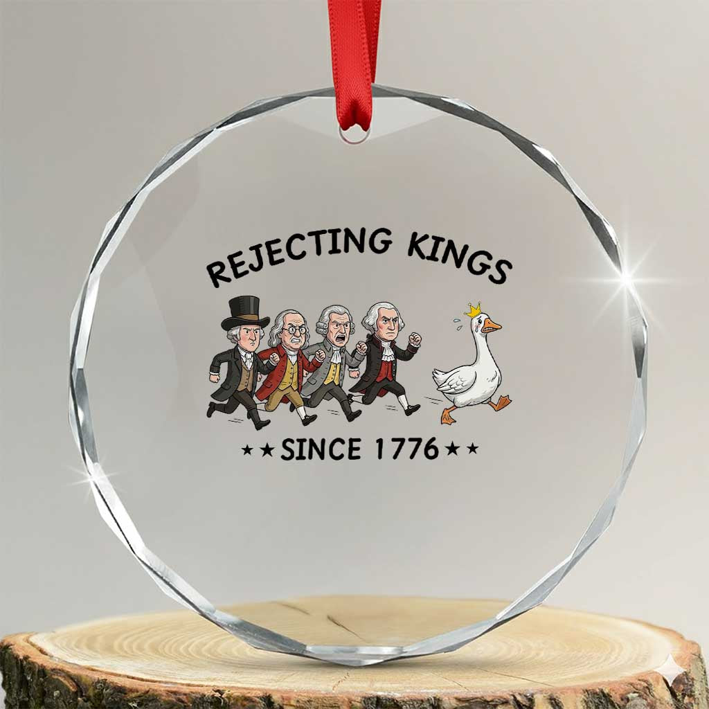 Rejecting Kings Since 1776 Crystal Glass Ornament Funny Founding Fathers Chasing Royal Goose
