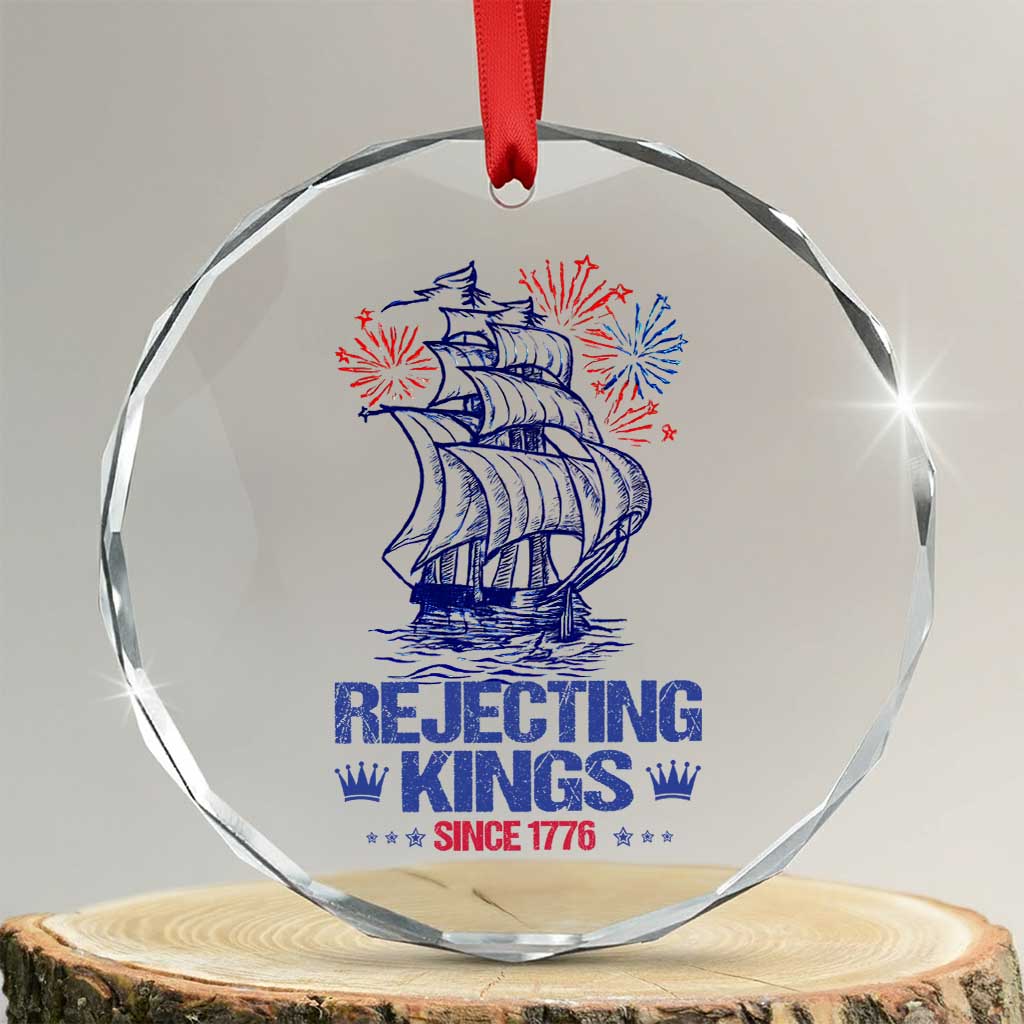 Rejecting Kings Since 1776 Crystal Glass Ornament Vintage Patriotic Ship 4th Of July Fireworks - Wonder Print Shop