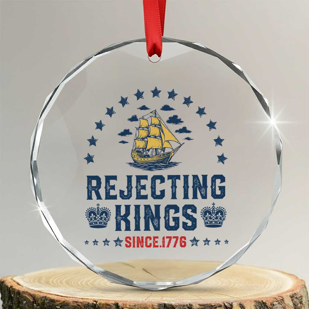 Rejecting Kings Since 1776 Crystal Glass Ornament Vintage Patriotic Ship No King In America - Wonder Print Shop