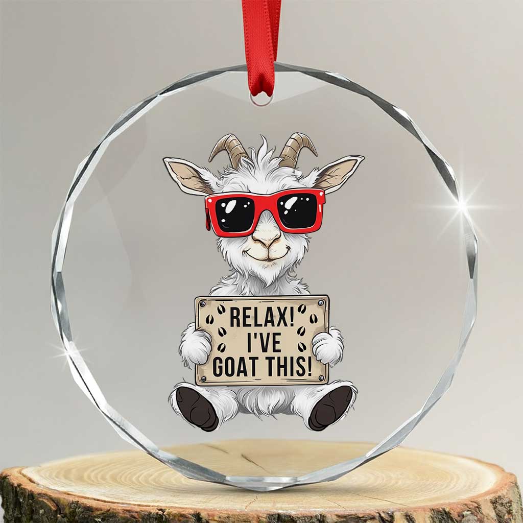Relax I Have Goat This Crystal Glass Ornament Funny Goat Lover Gift - Wonder Print Shop