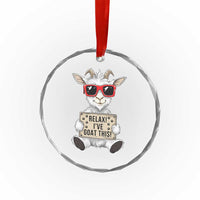 Relax I Have Goat This Crystal Glass Ornament Funny Goat Lover Gift - Wonder Print Shop