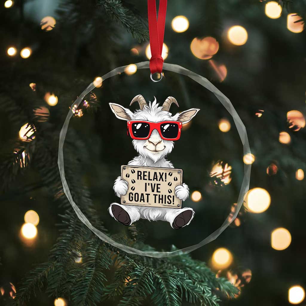 Relax I Have Goat This Crystal Glass Ornament Funny Goat Lover Gift - Wonder Print Shop
