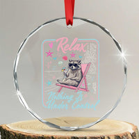 Relax Nothing Is Under Control Crystal Glass Ornament Chill Raccoon Beach Vacation Gift