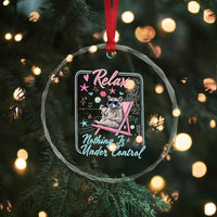 Relax Nothing Is Under Control Crystal Glass Ornament Chill Raccoon Beach Vacation Gift