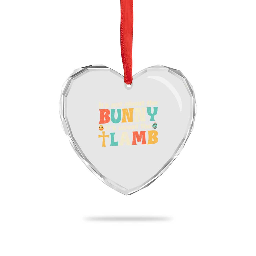 Religious Easter Heart Crystal Glass Ornament Retro Its Not About The Bunny Its About The Lamb - Wonder Print Shop
