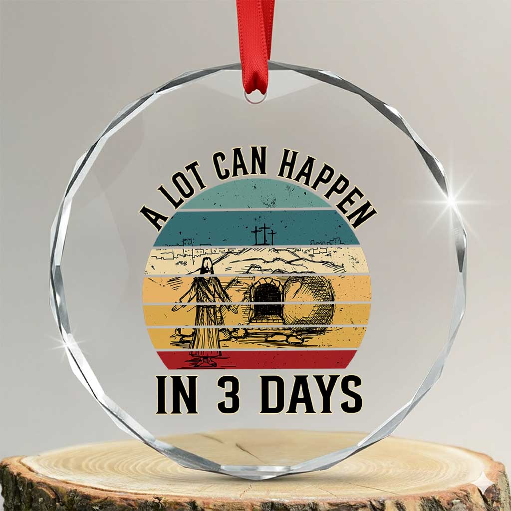 Religious Jesus Crystal Glass Ornament A Lot Can Happen In 3 Days Christian Retro - Wonder Print Shop