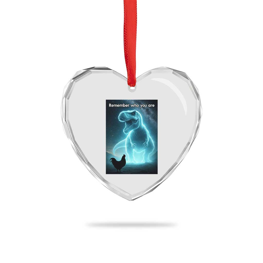 Remember Who You Are Heart Crystal Glass Ornament Funny Evolution Joke Meme Chicken Dinosaur - Wonder Print Shop