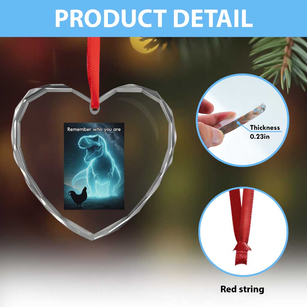 Remember Who You Are Heart Crystal Glass Ornament Funny Evolution Joke Meme Chicken Dinosaur - Wonder Print Shop