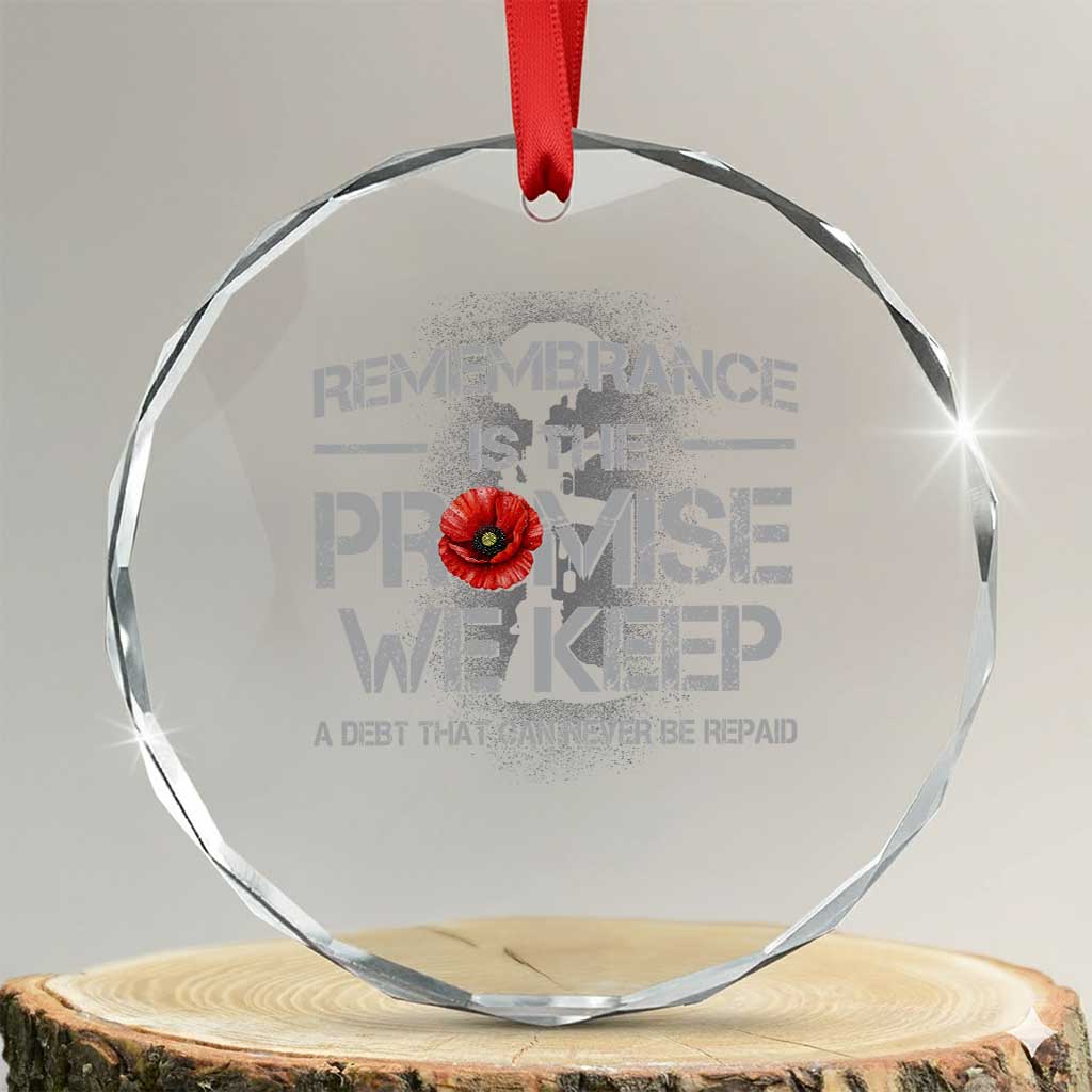 Remembrance Is The Promise We Keep Crystal Glass Ornament Memorial Day