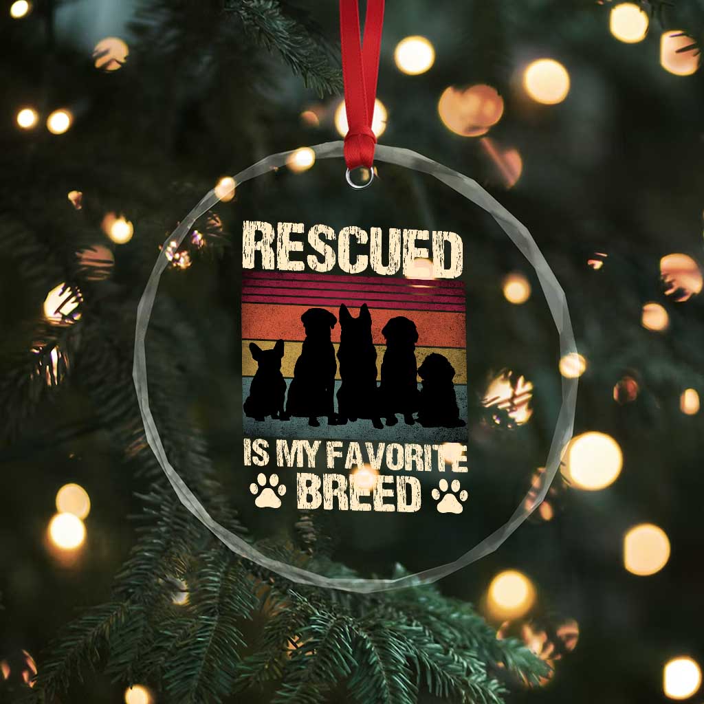 Rescued Is My Favorite Breed Crystal Glass Ornament Adopt A Shelter Pet Cat Dog Adoption Animal Rescue TS10