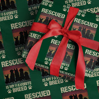 Rescued Is My Favorite Breed Wrapping Paper Roll Adopt A Shelter Pet Cat Dog Adoption Animal Rescue - Wonder Print Shop