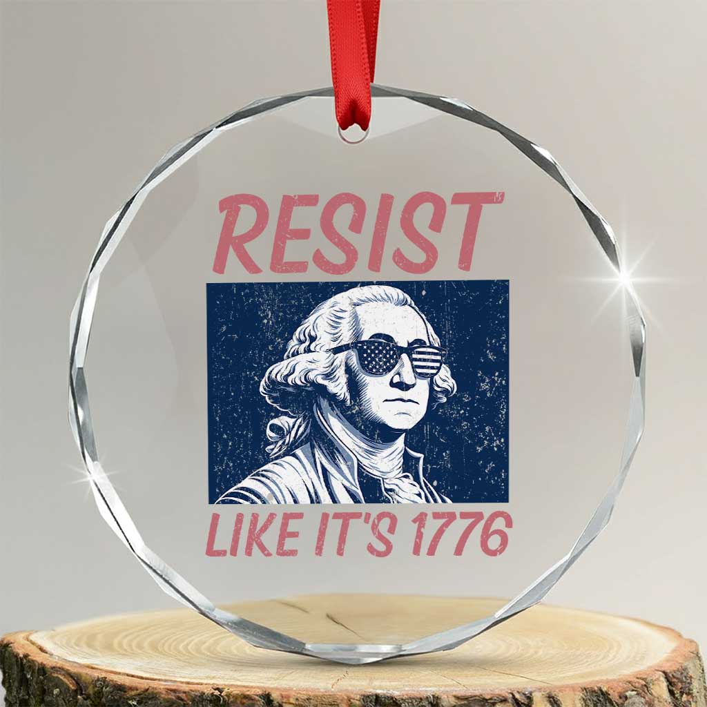 Resist Like its 1776 Crystal Glass Ornament America 4th of July 250 Years Freedom