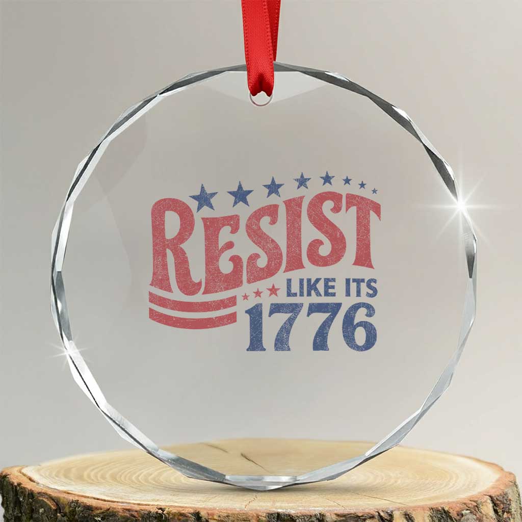 Resist Like Its 1776 Crystal Glass Ornament Vintage Distressed Patriotic Political Satire Graphic