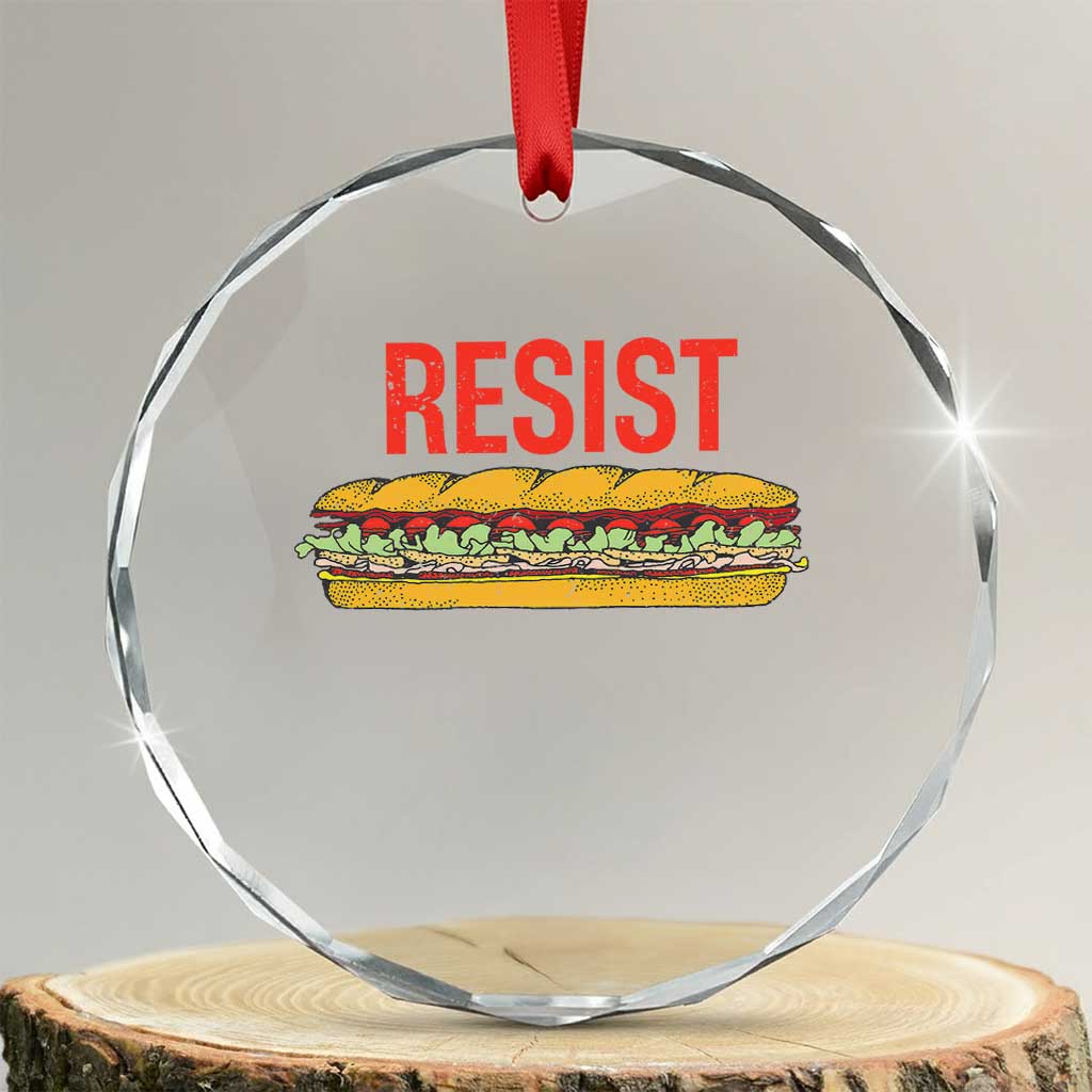 Resist Sandwich Crystal Glass Ornament Sarcastic Food Revolution Political Satire - Wonder Print Shop