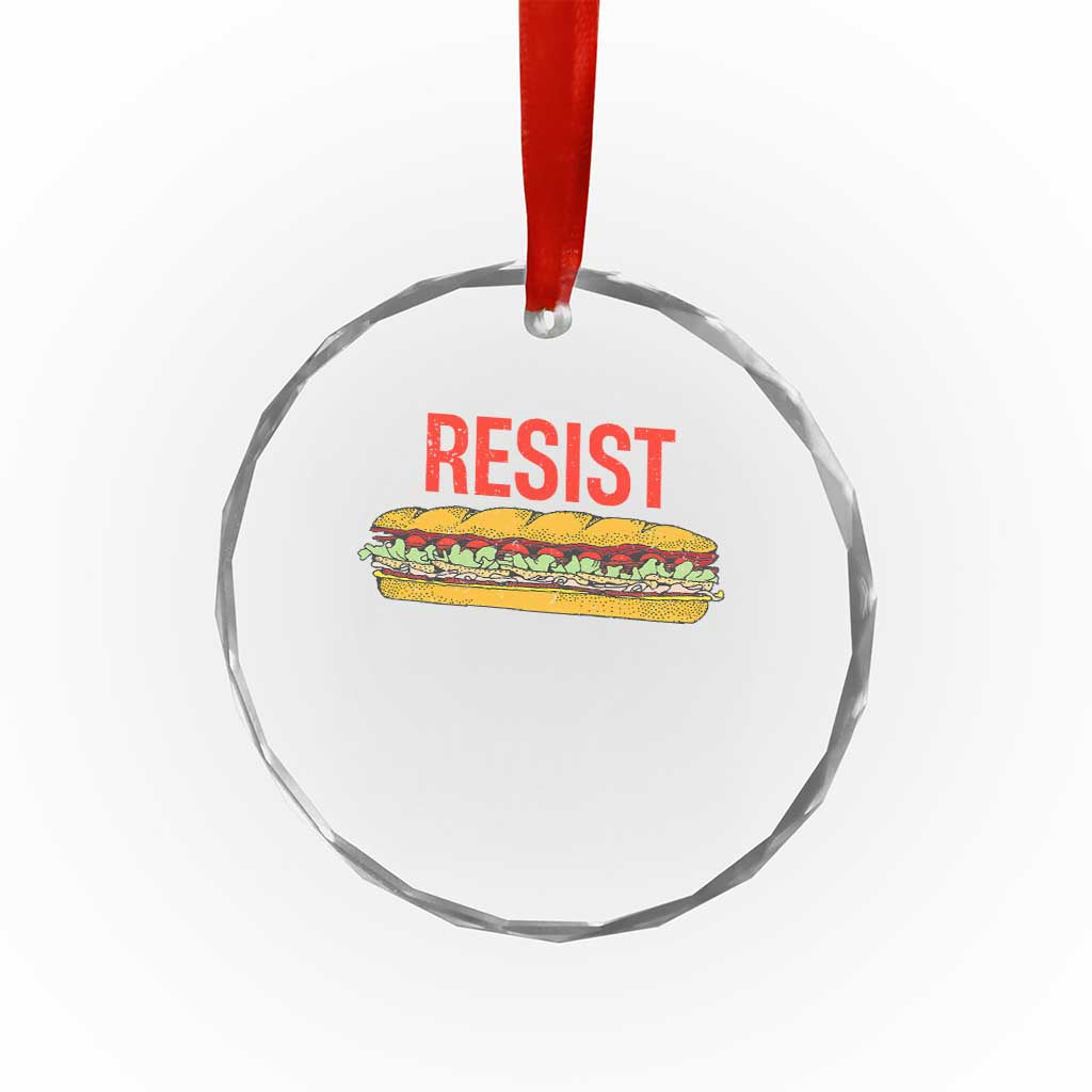Resist Sandwich Crystal Glass Ornament Sarcastic Food Revolution Political Satire - Wonder Print Shop