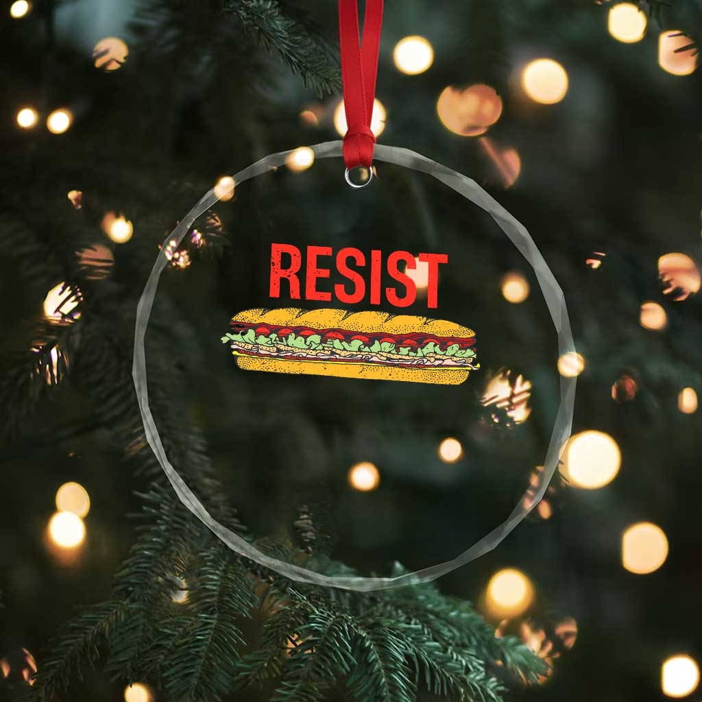 Resist Sandwich Crystal Glass Ornament Sarcastic Food Revolution Political Satire - Wonder Print Shop