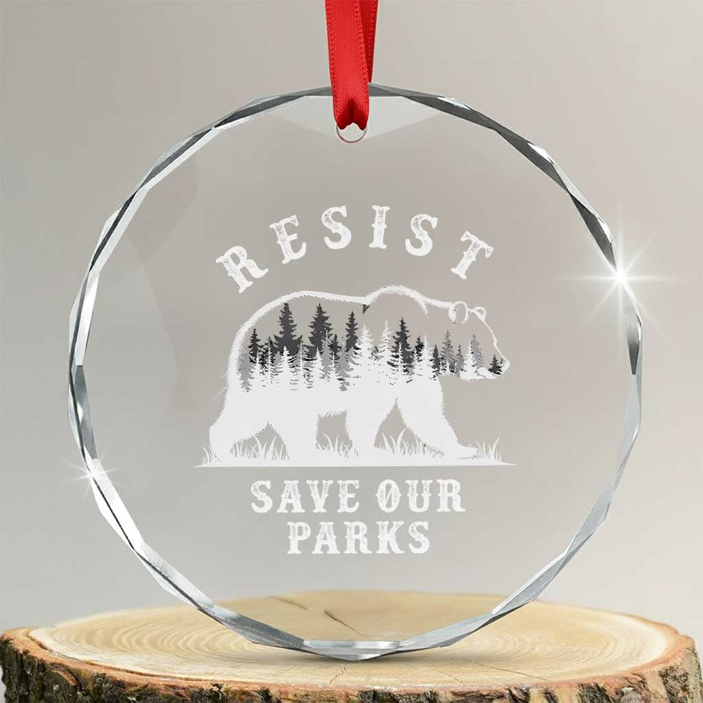 Resist Save Our Parks Crystal Glass Ornament Bear US National Parks Wildlife Nature - Wonder Print Shop