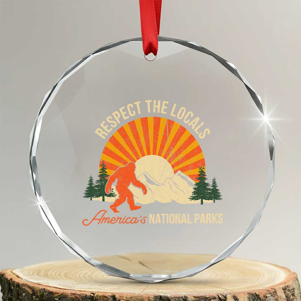 Respect The Locals Crystal Glass Ornament America's National Parks Vintage Bigfoot - Wonder Print Shop
