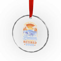 Retired 2026 Crystal Glass Ornament Retirement Beach Every Sip Tastes Like It's Not My Problem Anymore