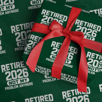 Retired 2026 Wrapping Paper Roll Not My Problems Anymore Farewell Goodbye Gifts for Coworkers