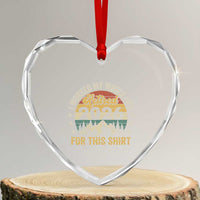 Retired 2026 Heart Crystal Glass Ornament I Worked My Whole Life For This Shirt - Wonder Print Shop