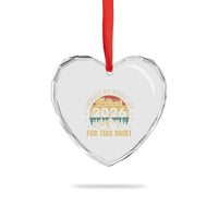 Retired 2026 Heart Crystal Glass Ornament I Worked My Whole Life For This Shirt - Wonder Print Shop