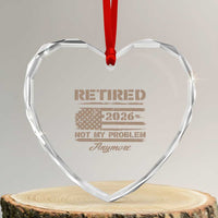 Retired 2026 Not My Problem Anymore Heart Crystal Glass Ornament Funny Retirement Vintage American Flag - Wonder Print Shop