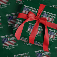 Retired 2026 Not My Problem Anymore Wrapping Paper Roll Funny Retirement 2026 Vintage American Flag - Wonder Print Shop