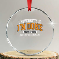 Retired Est 2026 Crystal Glass Ornament Funny University Of I'm Done Class Of 2025 - Wonder Print Shop