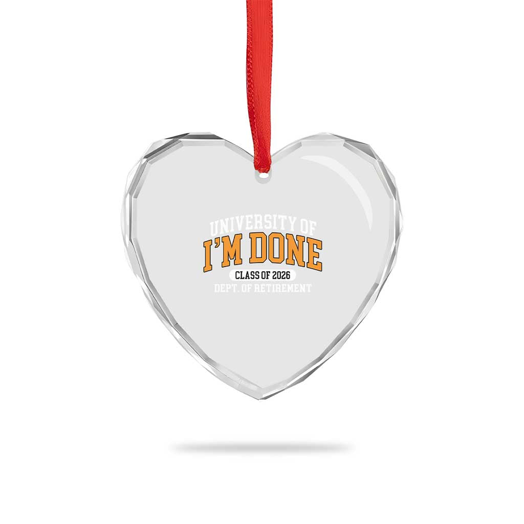 Retired Est 2026 Heart Crystal Glass Ornament Funny University Of I'm Done Class Of 2025 - Wonder Print Shop